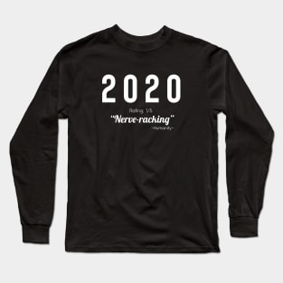 2020. Nerve-racking Long Sleeve T-Shirt